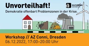 Banner zum Workshop "Unvorteilhaft! Demokratie offenbart Problemzonen in der Krise." am 6.12.in Dresden.