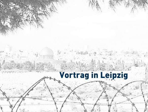Banner Vortrag "Der Nahostkonflikt Geschichte und Gegenwart", Leipzig